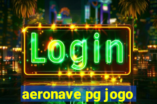 aeronave pg jogo